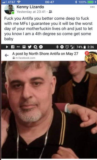 Screenshot of a facebook post from Kenny Lizardo that reads: "Fuck you Antifa you better come deep to fuck with MFs I guarantee you it will be the words day of your motherfuckin lives oh and just to let you know I am a 4th degree so come get some baby." 

Beneath is a photo of Kenny, cropped, he is looking at the camera, with a slight smile. 